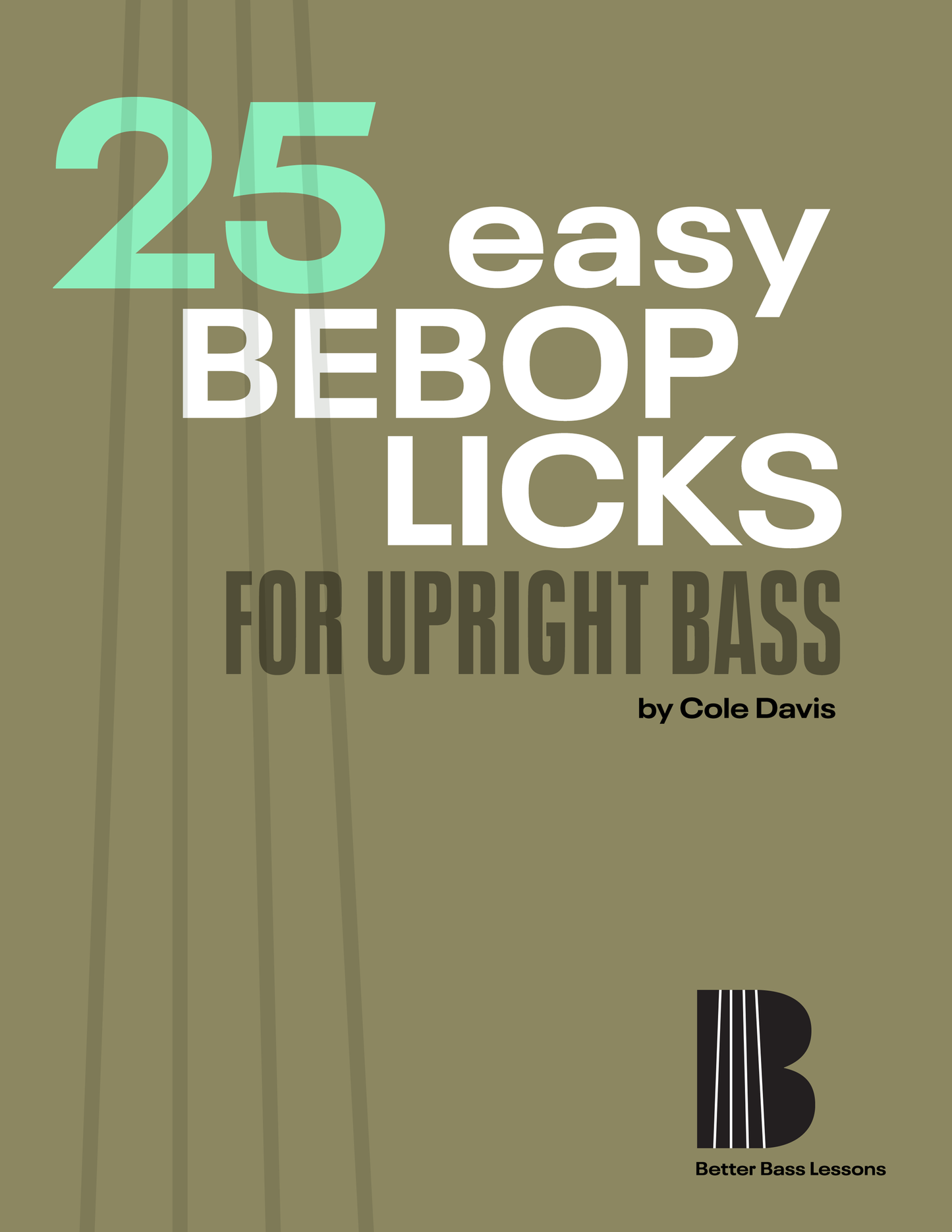 25 Easy Bebop Licks for Upright Bass by Cole Davis
