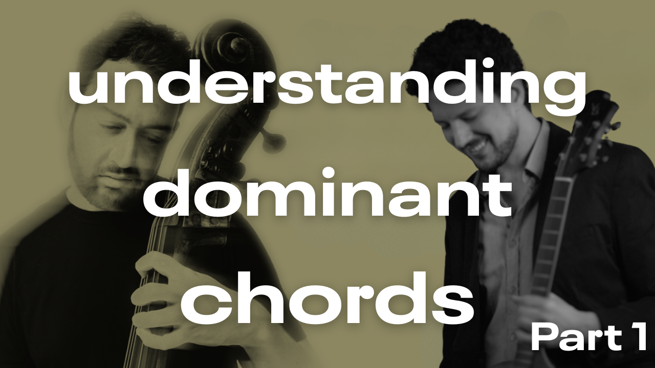 Understanding Dominant Chords: Part 1